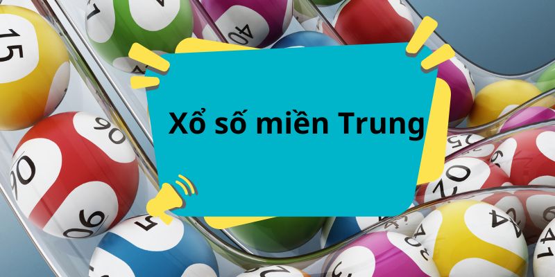 Giới thiệu thông tin Xổ số miền Trung kiến thiết