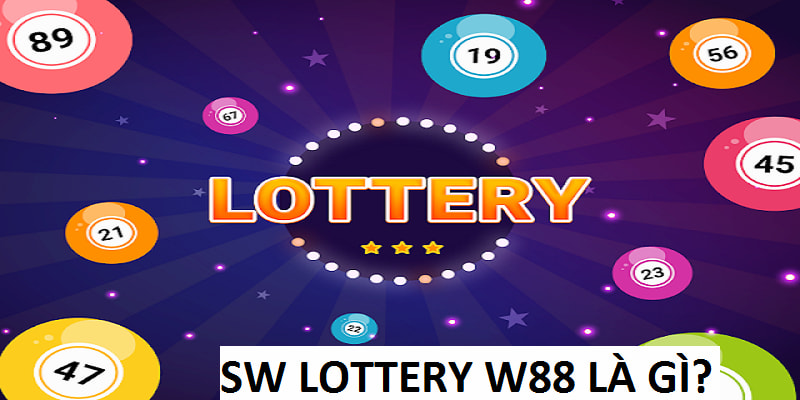 SW Lottery W88 là sảnh cược xổ số hấp dẫn